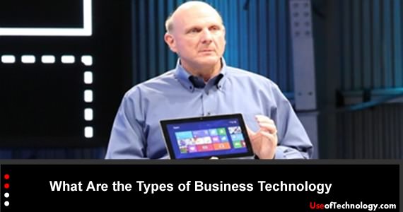 What Are the Types of Business Technology